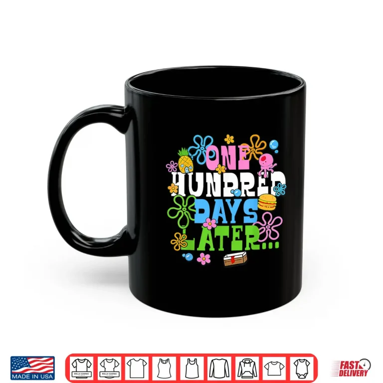 One Hundred Days Later 100Th Day Of School Teacher Student Shirt 3 Mug One Hundred Days Later 100Th Day Of School Teacher Student Shirt