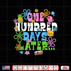 Design One Hundred Days Later 100Th Day Of School Teacher Student Shirt