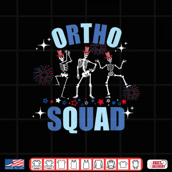 Design Skeleton Dancing Ortho Squad 4Th Of July Usa Flag Orthopedic Shirt