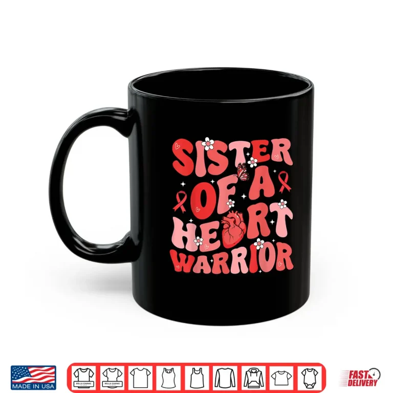 Mug Sister Of A Heart Warrior Heart Disease Awareness Chd Go Red Shirt