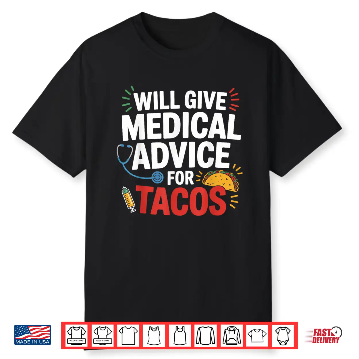 Will Give Medical Advice For Tacos Funny Nurse Doctor Gifts Shirt Will Give Medical Advice For Tacos Funny Nurse Doctor Gifts Shirt
