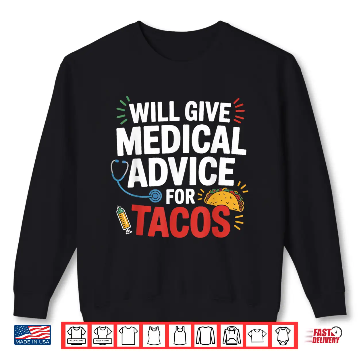 Will Give Medical Advice For Tacos Funny Nurse Doctor Gifts Shirt Will Give Medical Advice For Tacos Funny Nurse Doctor Gifts Shirt
