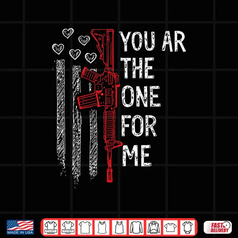Design You Ar The One For Me Retro Vintage Shirt