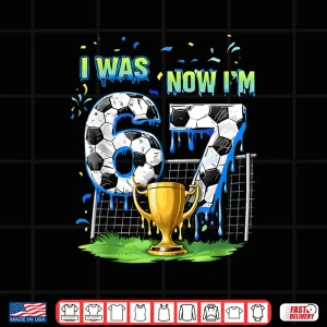 Design 7Th Birthday Kids Funny Soccer I Was 6 Now IM 7 Year Old Shirt