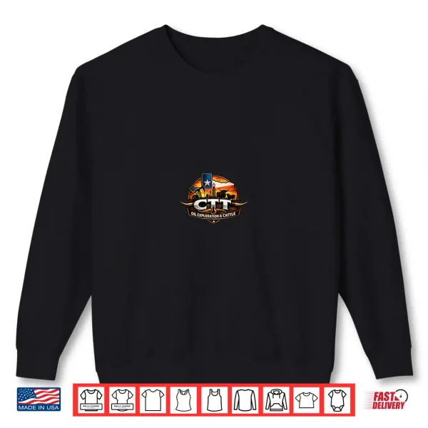 Sweatshirt Ctt Oil Exploration Cattle Company 2 Sided Shirt