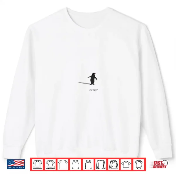 Sweatshirt Depressed Penguin Meme 2026 Tee Nihilistic Penguin Meme Shirt