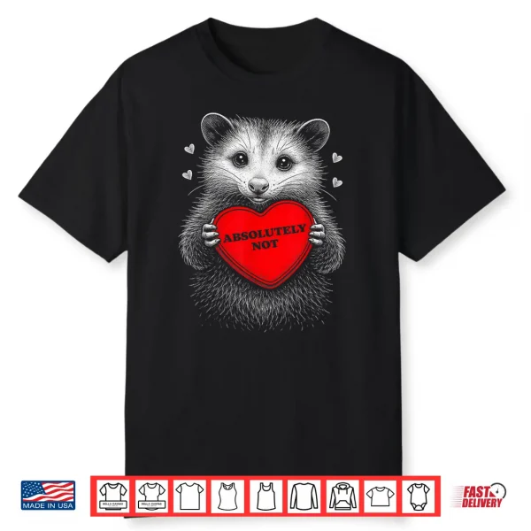 Funny Opossum Absolutely Not Anti Valentine Heart Raccoon Shirt