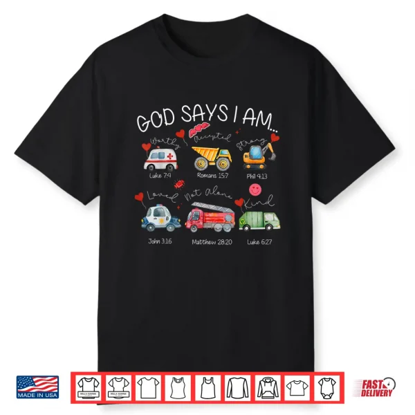 God Says I Am Christian Construction Truck Boys Kids Shirt