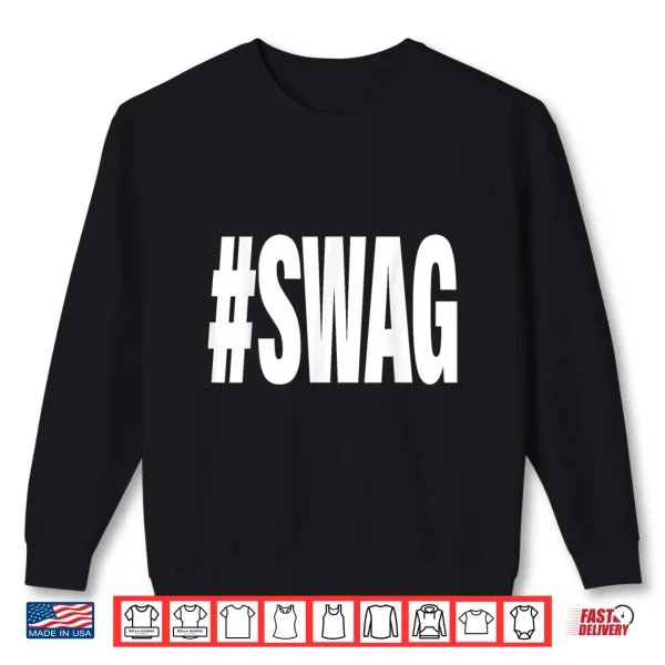 Sweatshirt Hashtag Swag Shirt