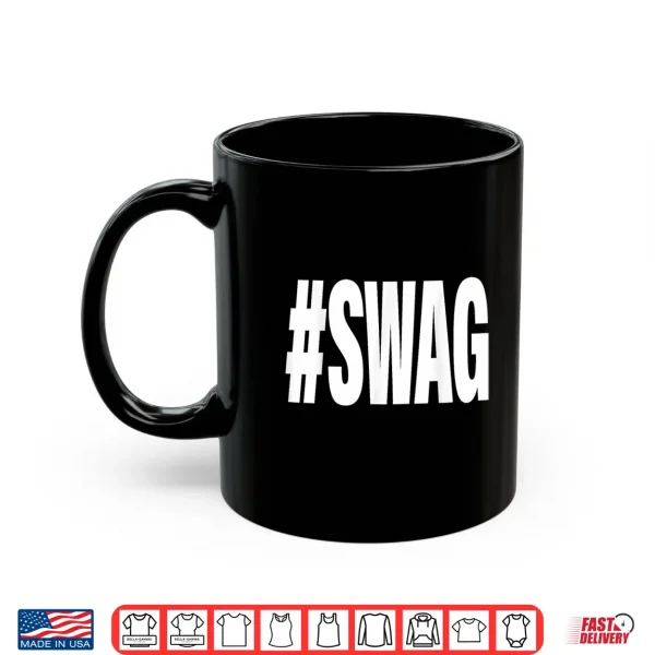 Mug Hashtag Swag Shirt