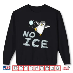 Sweatshirt No Ice Funny Shirt