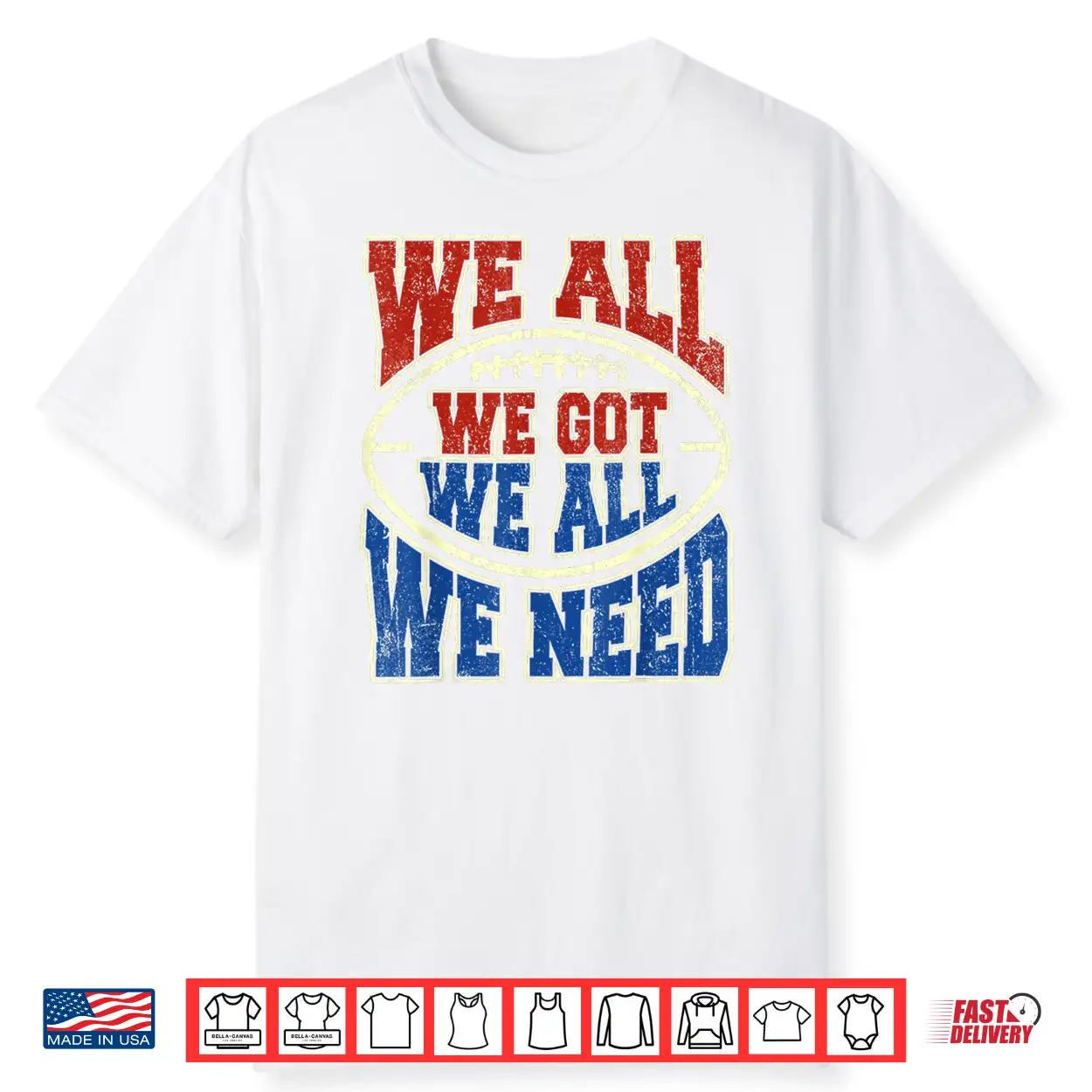 We All Got We All Need Sport Shirt We All Got We All Need Sport Shirt