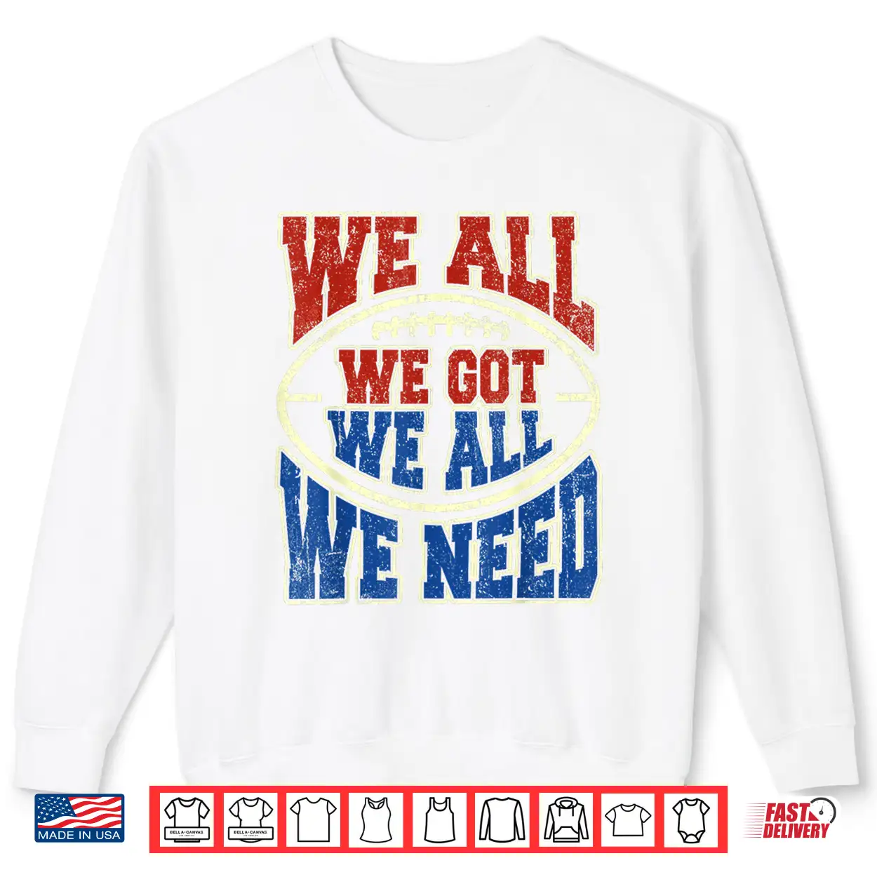 We All Got We All Need Sport Shirt We All Got We All Need Sport Shirt