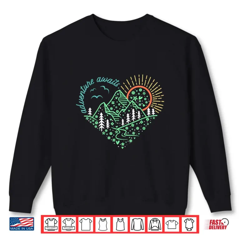 Sweatshirt Adventure Awaits Shirt Explore More Nature Hiking Camping Shirt