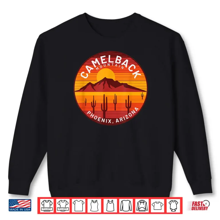 Sweatshirt Camelback Mountain Phoenix Arizona Hiking Shirt