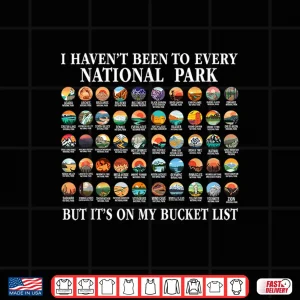 Design I HavenT Been To Every National Park Checklist Shirt