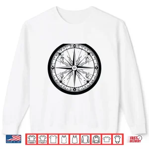 Sweatshirt On Back Beautiful Compass Sailing Hiking Travel Adventure Shirt