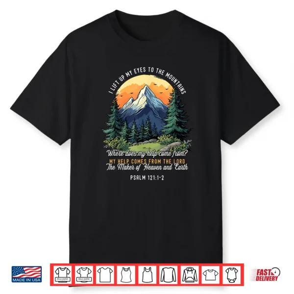 Religious Hiker   I Lift Up My Eyes To The Mountains Hiking Shirt