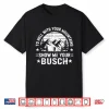 To Hell With Your Mountains Show Me Your Busch Humor Hiking Shirt