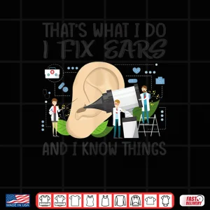 Design Audiologist Otologist Ear Doctors Hearing Audiology Ent Orl Shirt