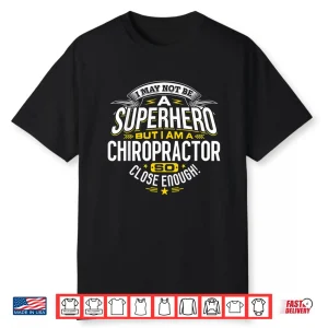 Chiropractor T Shirt Superhero Chiropractic Doctor Shirt