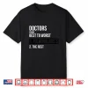 Doctors From Best To Worst Pulmonologists Shirt