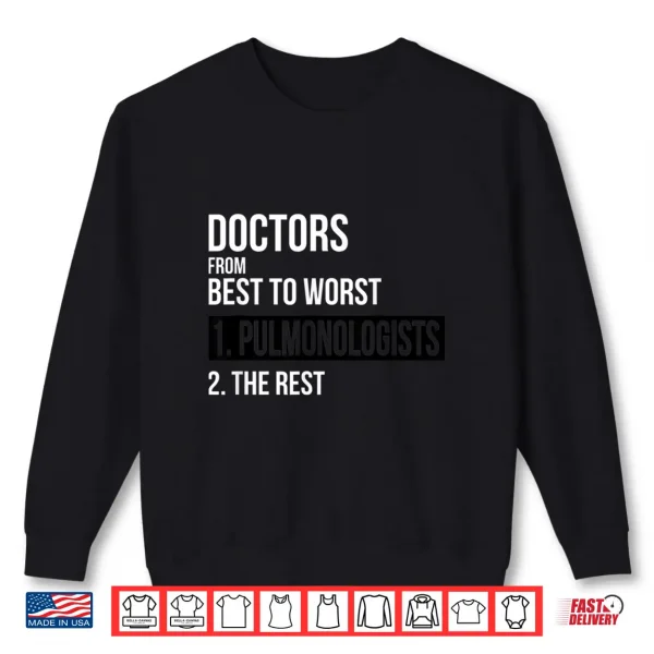 Doctors From Best To Worst Pulmonologists Shirt 2 Sweatshirt Doctors From Best To Worst Pulmonologists Shirt