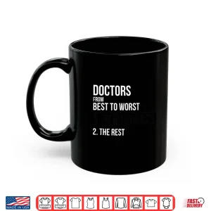 Mug Doctors From Best To Worst Pulmonologists Shirt
