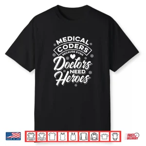 Doctors Hero Medical Coder Shirt