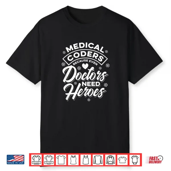 Doctors Hero Medical Coder Shirt