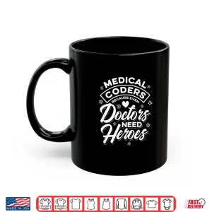 Mug Doctors Hero Medical Coder Shirt