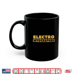 Mug Electromyographer Emg Ncv Shirt