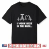 Funny Night Shift Nurse Gifts Shirt I Work Best In Dark
