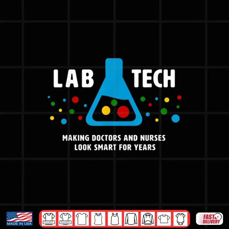 Design Making Doctors Look Smart Funny Medical Lab Tech Shirt
