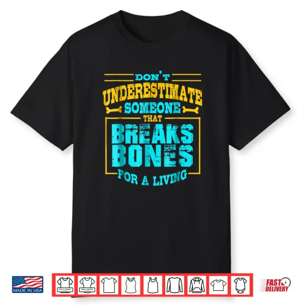 Orthopedic Surgeon Funny Shirt Surgery Doctors Day Gift