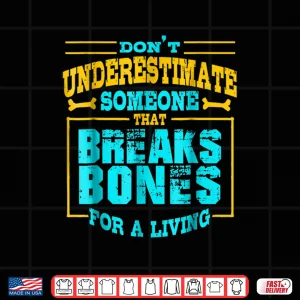 Design Orthopedic Surgeon Funny Shirt Surgery Doctors Day Gift