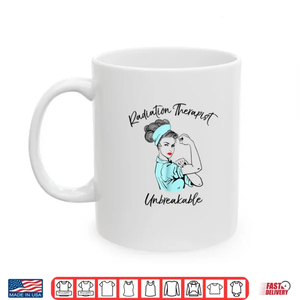 Mug Radiation Therapist Unbreakable Shirt Doctors Gift Shirt