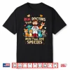 Real Doctors Treat More Than One Species Vet Shirt