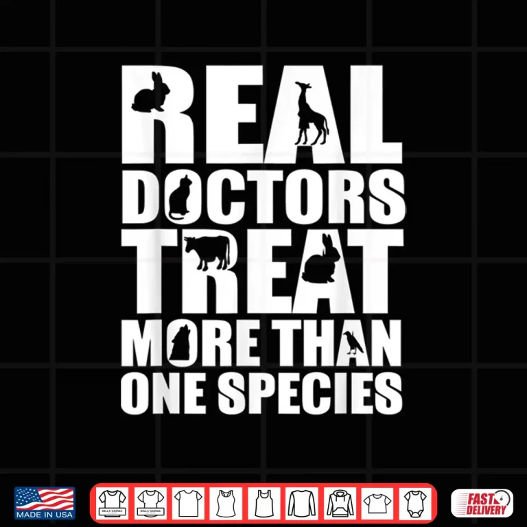 Design Veterinarian Gift Doctors Treat More Than One Species Shirt