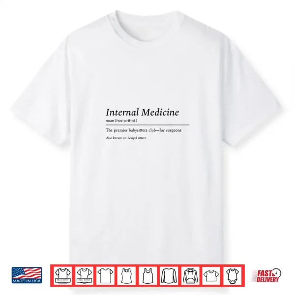 Funny Internal Medicine Babysitter Club For Surgeons Shirt