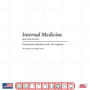 Design Funny Internal Medicine Babysitter Club For Surgeons Shirt