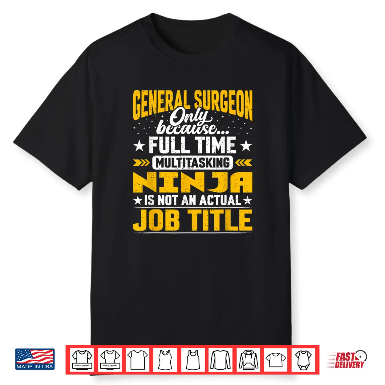 General Surgeon Job Title Funny General Surgery Doctor Shirt General Surgeon Job Title Funny General Surgery Doctor Shirt