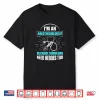 I’M An Anesthesiologist Surgeons Anesthesiology Shirt