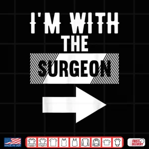 Design IM With The Surgeon Shirt For Surgeons Shirt
