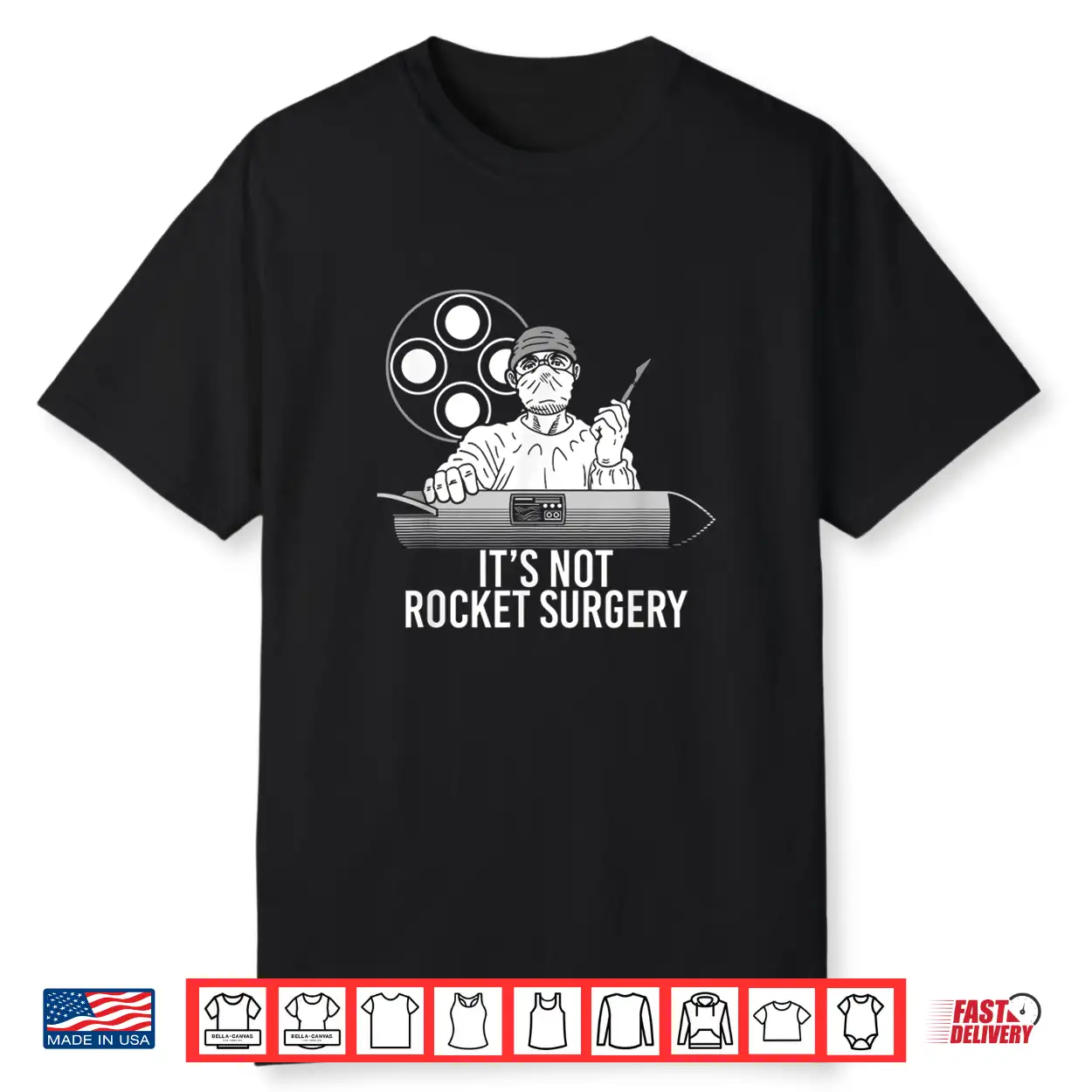 It’S Not Rocket Surgery Physician Doctor And Surgeon Shirt Shirt It’S Not Rocket Surgery Physician Doctor And Surgeon Shirt Shirt