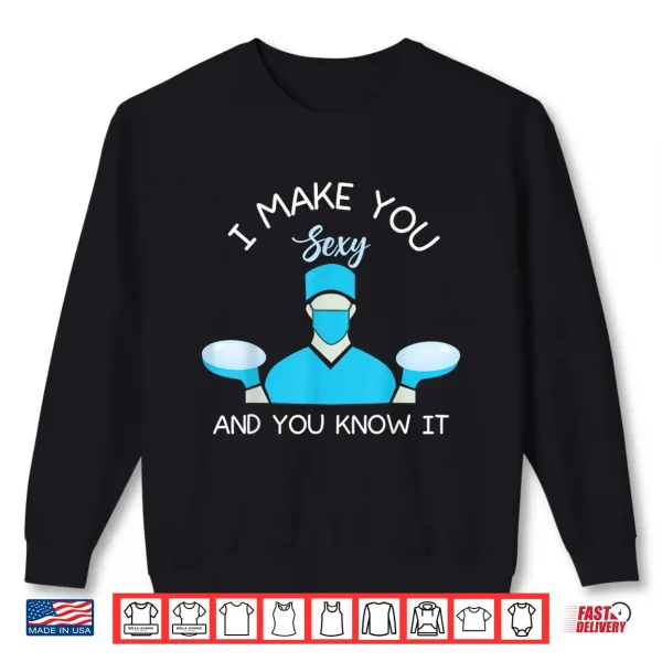 Sweatshirt Plastic Surgery Plastic Surgeon Shirt