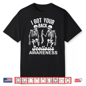 Skeleton I Got Your Back Ortho Life Scoliosis Awareness Shirt