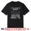 Sterile Processing Manager Because Surgeons Need Heroes Shirt