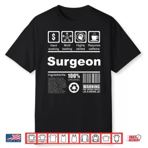 Surgeon Funny Nutritional Facts For Surgeons Shirt