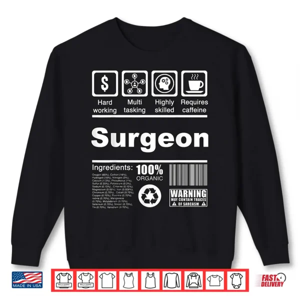 Surgeon Funny Nutritional Facts For Surgeons Shirt 2 Sweatshirt Surgeon Funny Nutritional Facts For Surgeons Shirt